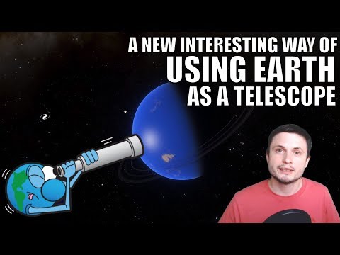 This Scientist Proposed Using Earth as a Telescope and It's Brilliant!