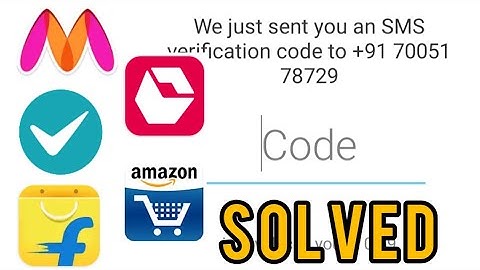 Fix Verification Code & OTP Not Received Problem in Amazon, Snapdeal, Flipkart, Shopclues, Myntra
