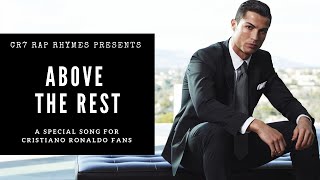Tribute Song: Above the Rest ft. Cristiano Ronaldo