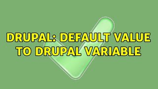 Drupal: Default value to drupal variable (3 Solutions!!)