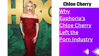 Why Euphoria’s Chloe Cherry Left the Porn Industry
