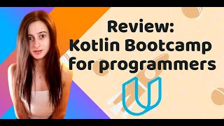 Review: Kotlin Bootcamp for programmers by Google [2020] Udacity Wealth