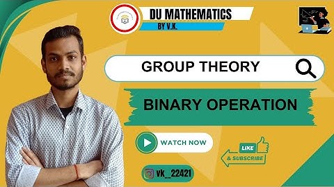 Group Theory L-01 |Binary Operations| Example of Binary Operations  Abstract Algebra ✨