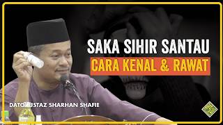 Saka, sihir santau  - Cara kenal dan rawat.