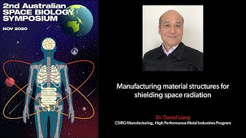 ASBS [Unlimited] Dr. Daniel Liang | Manufacturing material structures for shielding space radiation