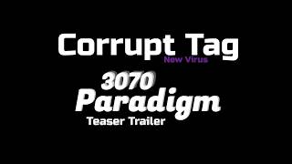 Corrupt Tag:New Virus '3070 Paradigm' Teaser Trailer