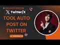 Tool Auto Post On Twitter | How To Auto Post On Twitter