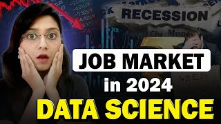 Harsh Reality of Job Market in 2024 || Is Data Science a Good Career Choice in 2024 ?