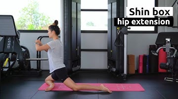 Shin box hip extension