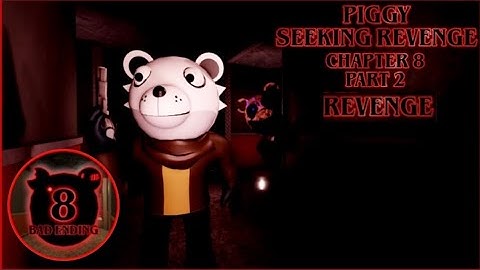 Piggy Seeking Revenge Chapter 8 Part 2 Bad Ending Full Gameplay