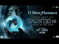 O mere hamnava | Haunted 3D: Echoes Of The Past | RbeatX | Mimoh | 12 June