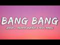 Jessie J Bang Bang Lyrics Ft Ariana Grande Nicki Minaj
