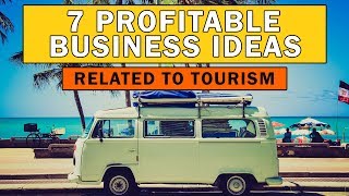 7 Ide Bisnis Menguntungkan Terkait Pariwisata