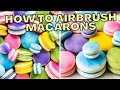 How to Airbrush Macaron Shells to make them beautiful