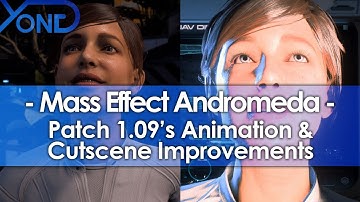 Mass Effect Andromeda Patch 1.09 Animation & Cutscene Improvements