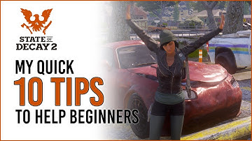 State of Decay 2: 10 Tips to Help Beginners