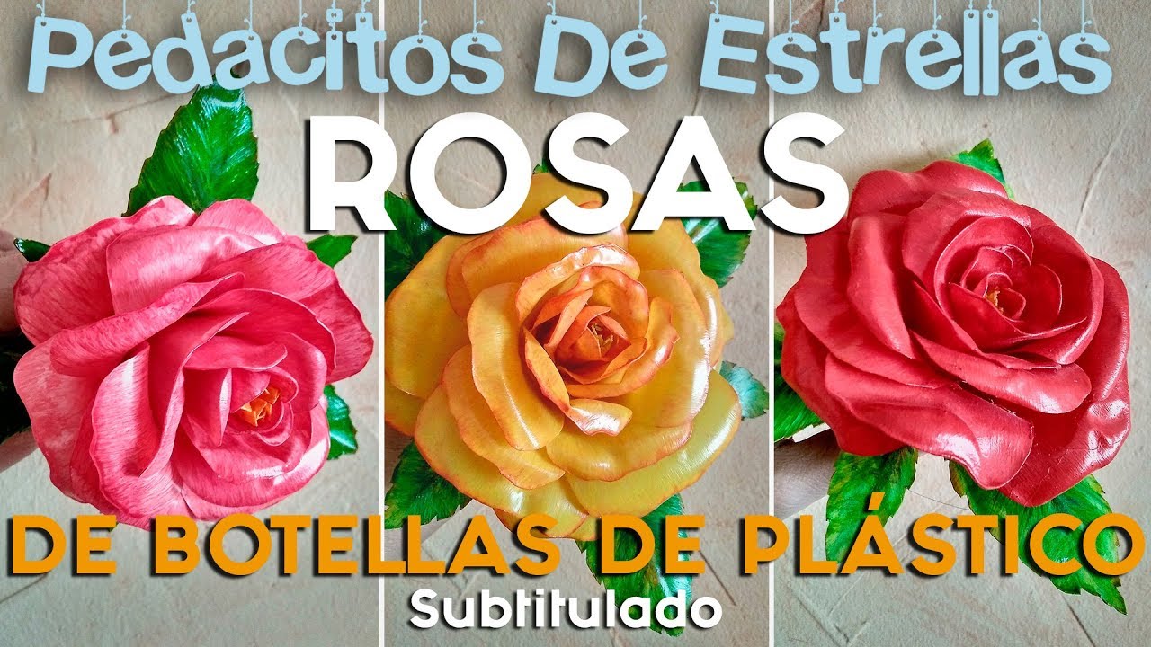 ROSAS HECHAS CON BOTELLAS PLÁSTICAS, VÍDEO MEJORADO. Manualidades recicladas