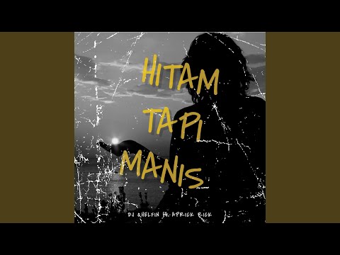 Hitam Tapi Manis - Dj Qhelfin
