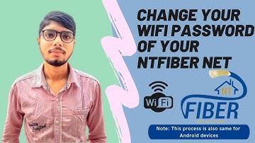 How To Change Your WiFi Password Of NTFiber Net | Change Password Of Your NTFiber Net
