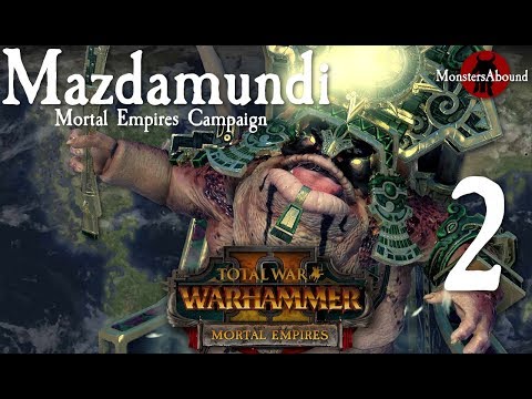 total-war:-warhammer-2-mortal-empires---mazdamundi-campaign-#2