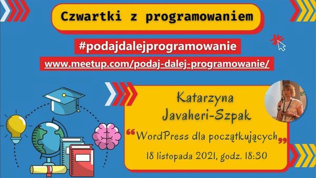 Czwartki z programowaniem: WordPress dla początkujących - Katarzyna Javaheri-Szpak