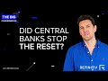 Did Central Banks Stop the Reset? | The Big Conversation | Refinitiv