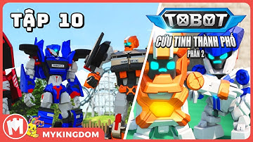 TOBOT CỨU TINH THÀNH PHỐ 2 - Tập 10: Cuộc Bảo Trì và Sửa Chữa Lớn - TOBOT TIẾNG VIỆT MỚI NHẤT 2025