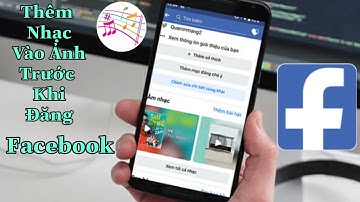 Cách thêm nhạc vào ảnh trước khi đăng lên Facebook mới nhất | Tân tivi