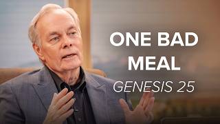 Esau Traded His Entire Future for a Bowl of Soup | Genesis 25