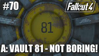 Fallout 4: Part 70 - Vault 81 The Hidden Secrets!
