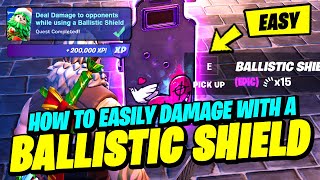 How to EASILY Deal Damage to opponents while using a Ballistic Shield - Fortnite Chapter 5 Quest