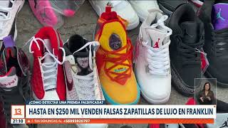 Hasta en $250 mil venden zapatillas falsificadas de lujo en Franklin