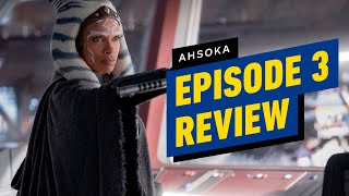 Ahsoka: Episodes 3 Review