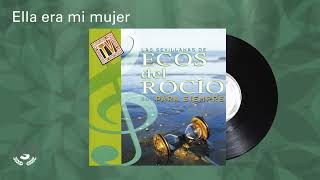 Video-Miniaturansicht von „Ecos del Rocio - Ella era mi mujer (Audio Oficial)“