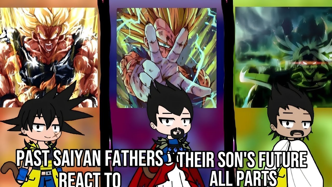 Past Saiyan father's react to their son's future | All parts | Original idea 
