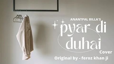 Pyar Di Duhai Den Aayi Ae (Cover) | Anantpal Billa | Lankesh Kamal | Feroz Khan | Punjabi Sad Song