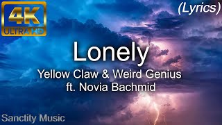 Yellow Claw & Weird Genius - Lonely ft. Novia Bachmid (LYRICS VIDEO) 4K