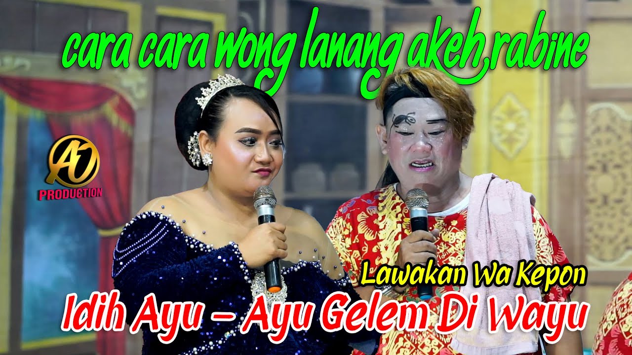 WA KEPON DUE CERITA - RAHASIA WONG LANANG DUE RABI AKEH TANPA DI SEWOTI -LIVE SANDIWARA LINGGA BUANA