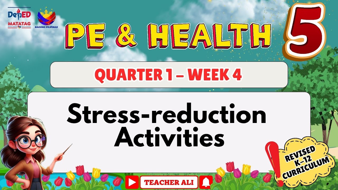 GRADE 5 PE AND HEALTH QUARTER 1 WEEK 4 REVISED K-12 -STRESS REDUCTION ...