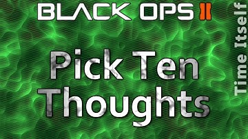 Pick 10 Thoughts - Black Ops 2 Gameplay Commentary