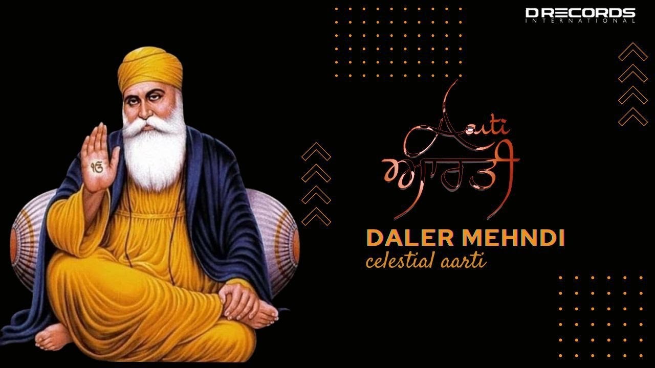 Aarti ▻ Daler Mehndi | Gurpurab 2022 | Guru Nanak Dev Ji | Gurbani |  DRecords - YouTube