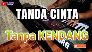 TANDA CINTA Tanpa Kendang