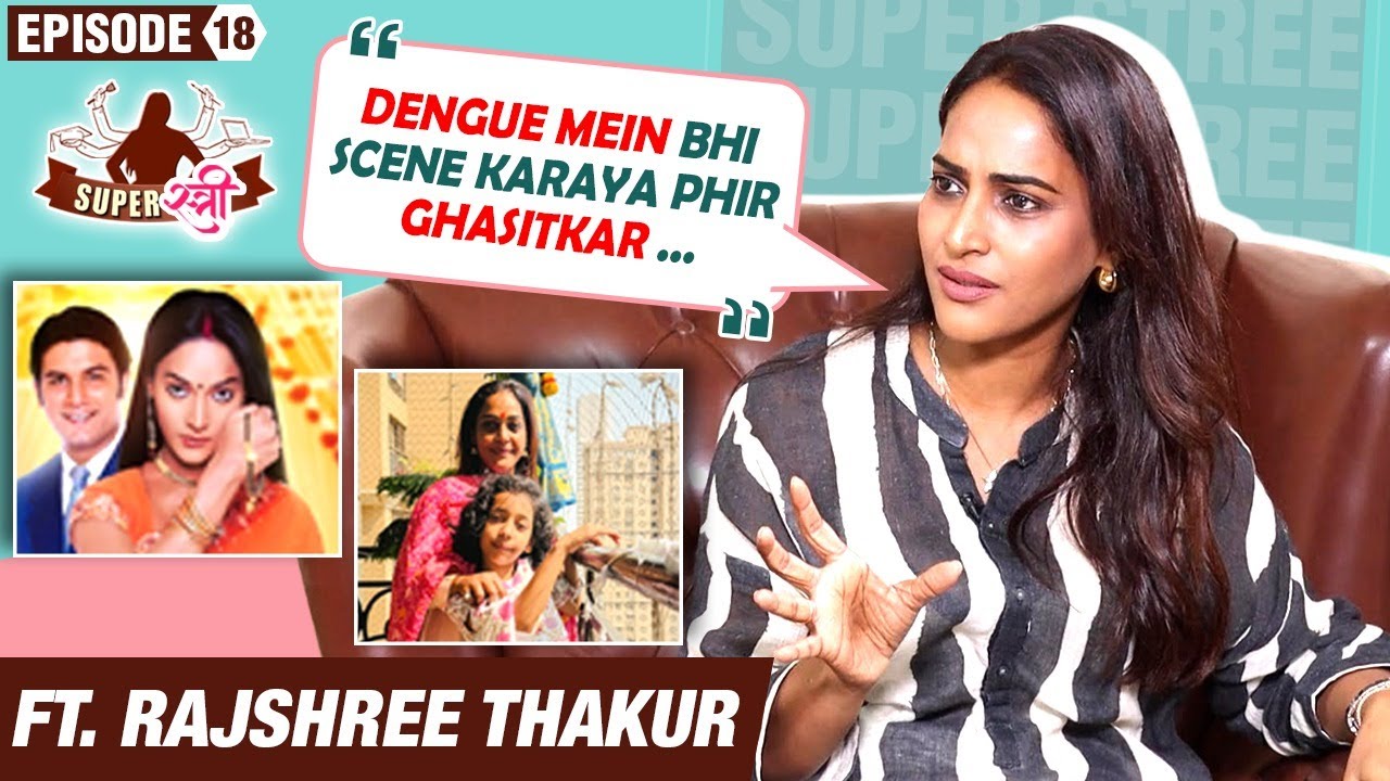 SuperStree Ft. Rajshree Thakur | Saath Phere, Sharad Kelkar, Saloni-Nahar, Toxic Set, Mother Role