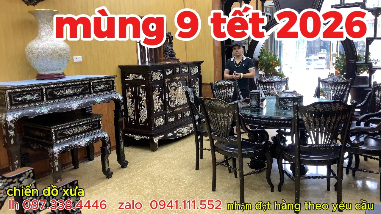 mùng 9 tết với siêu phẩm tủ thờ gỗ trắc cẩn ngà, bàn ghế ăn rẻ quạt, bàn nghi thờ