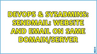 Celebrity DevOps & SysAdmins: sendmail: website and email on same domain/server (2 Solutions!!) Wealth