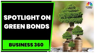Green Bond Drive: Green Bonds Framework Likely By Next Week, Sapna Decodes | Business 360