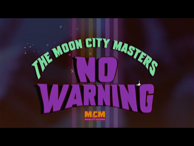 Moon City Masters - No Warning