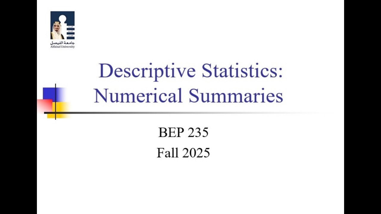 BEP-3: Descriptive statistics: numerical summaries  - Dr Fouad