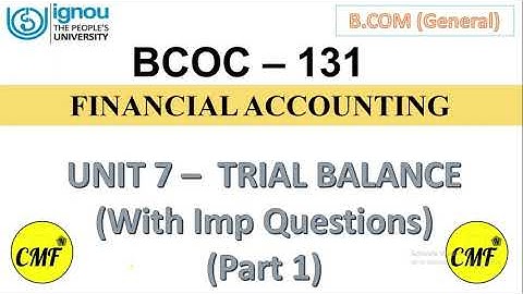 IGNOU, BCOC131, Unit 7 Trial balance (Part 1), Important Questions, BCOMG, Commercification