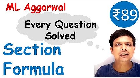 11 SECTION FORMULA | Full Exercise 11 | ML Aggarwal ICSE 2023